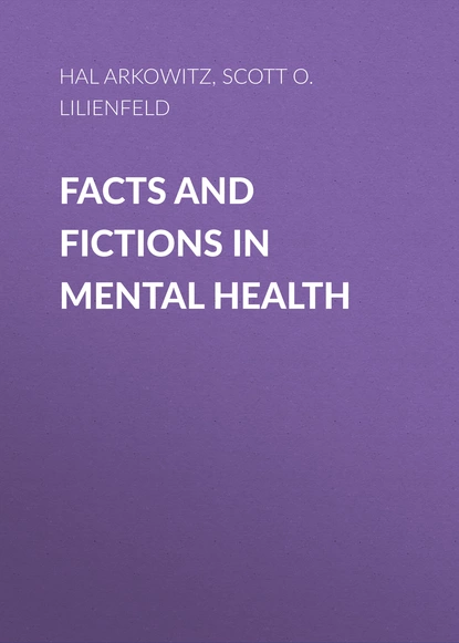 Обложка книги Facts and Fictions in Mental Health, Scott O. Lilienfeld