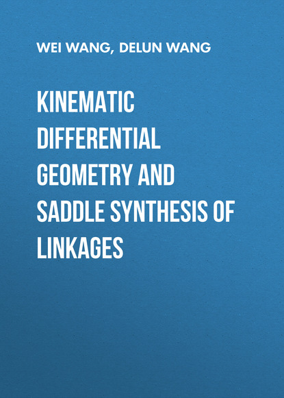 Wei  Wang - Kinematic Differential Geometry and Saddle Synthesis of Linkages