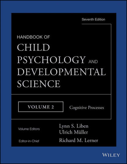 Handbook of Child Psychology and Developmental Science, Cognitive Processes - Ulrich  Mueller