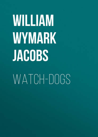 Watch-Dogs (William Wymark Jacobs). 