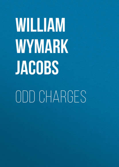 Odd Charges (William Wymark Jacobs). 