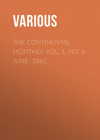 The Continental Monthly, Vol. 1, No. 6, June, 1862