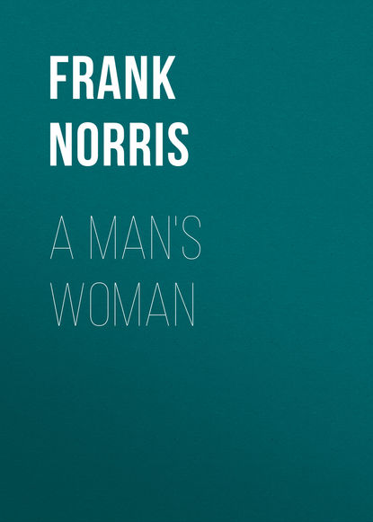 A Man's Woman (Frank Norris). 