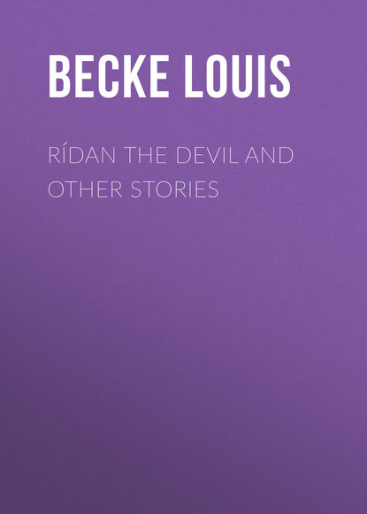 Rídan The Devil And Other Stories (Becke Louis). 