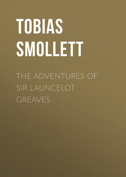 The Adventures of Sir Launcelot Greaves (Tobias Smollett). 