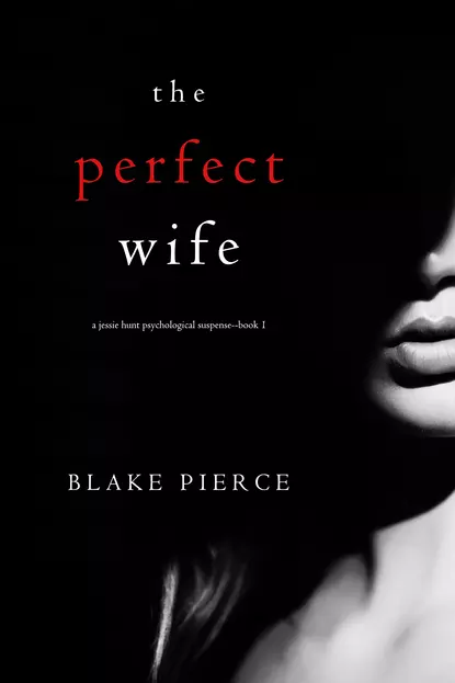 Обложка книги The Perfect Wife, Блейк Пирс