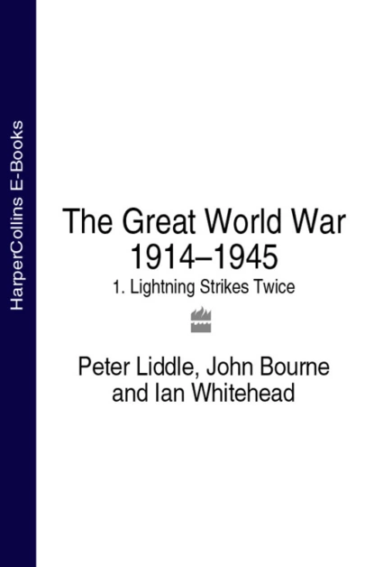 Обложка книги The Great World War 1914–1945: 1. Lightning Strikes Twice, John  Bourne