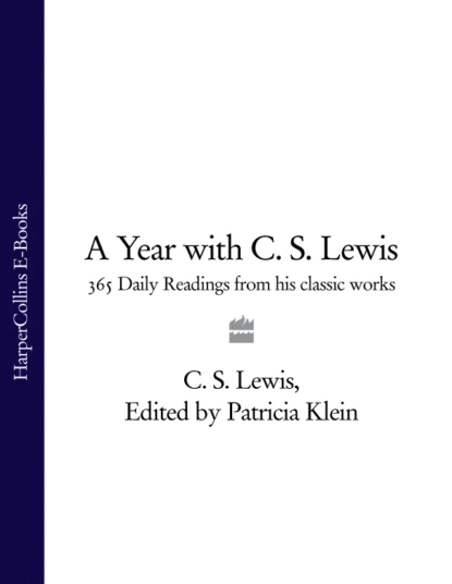 Обложка книги A Year with C. S. Lewis: 365 Daily Readings from his Classic Works, Клайв Стейплз Льюис