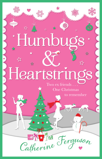 Catherine Ferguson — Humbugs and Heartstrings: A gorgeous festive read full of the joys of Christmas!