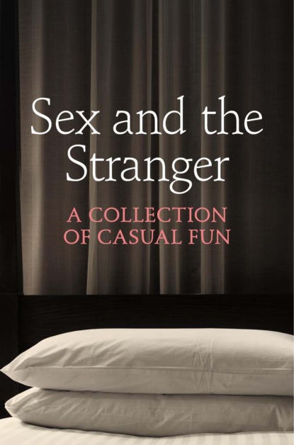 Justine  Elyot - Sex and the Stranger