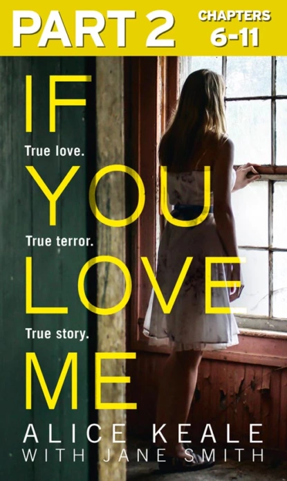 Обложка книги If You Love Me: Part 2 of 3: True love. True terror. True story., Jane  Smith