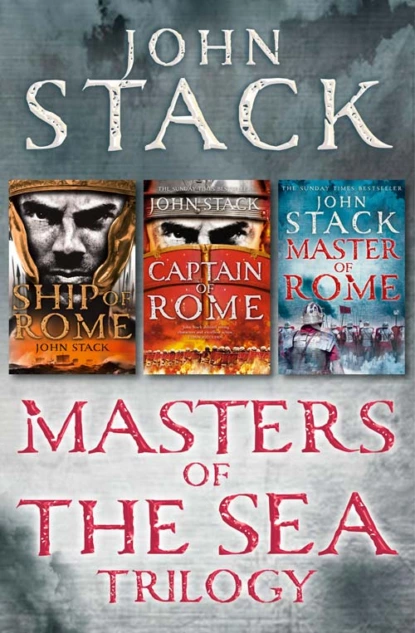 Обложка книги Masters of the Sea Trilogy: Ship of Rome, Captain of Rome, Master of Rome, John  Stack