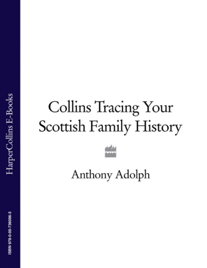 Anthony  Adolph - Collins Tracing Your Scottish Family History