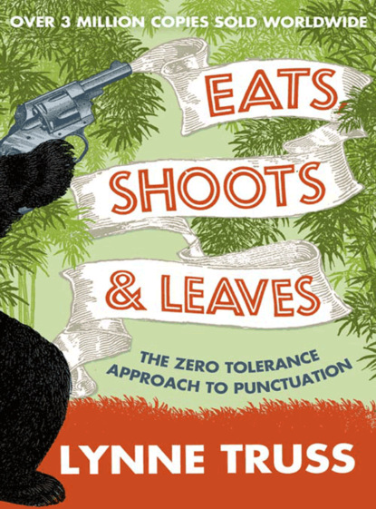 Lynne  Truss - Eats, Shoots and Leaves