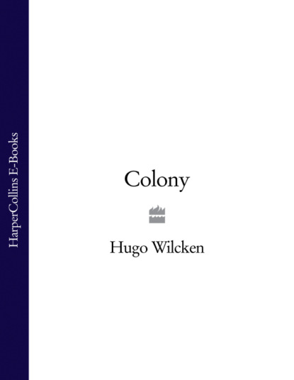 Hugo  Wilcken - Colony