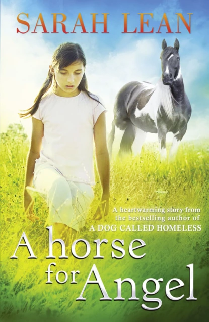 Обложка книги A HORSE FOR ANGEL, Sarah  Lean