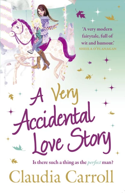 Обложка книги A Very Accidental Love Story, Claudia  Carroll