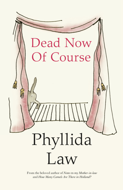 Dead Now Of Course - Phyllida  Law