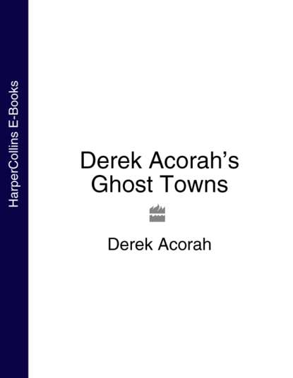 Derek Acorah — Derek Acorah’s Ghost Towns