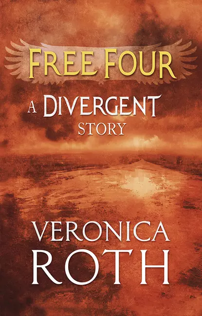 Обложка книги Free Four - Tobias tells the Divergent Knife-Throwing Scene, Вероника Рот