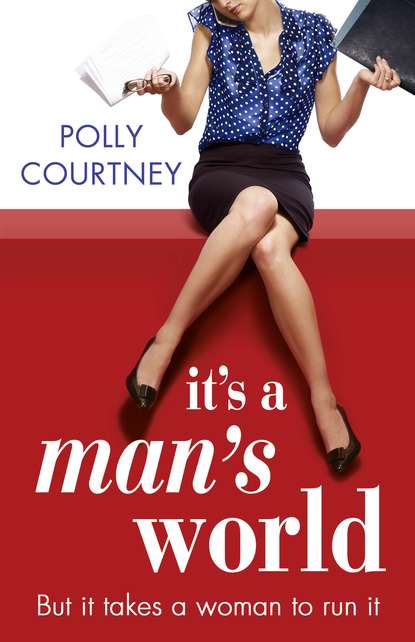 Polly Courtney — It’s A Man’s World
