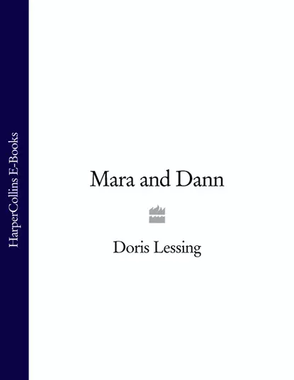 Обложка книги Mara and Dann, Дорис Лессинг