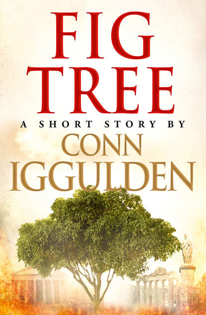 Conn  Iggulden - Fig Tree