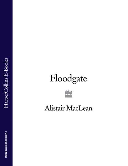 Alistair MacLean - Floodgate