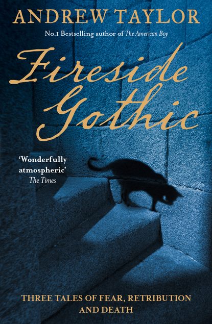 Andrew Taylor - Fireside Gothic