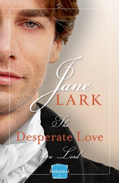 The Desperate Love of a Lord: A Free Novella (Jane  Lark). 