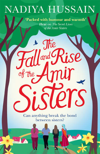 Nadiya Hussain — The Fall and Rise of the Amir Sisters