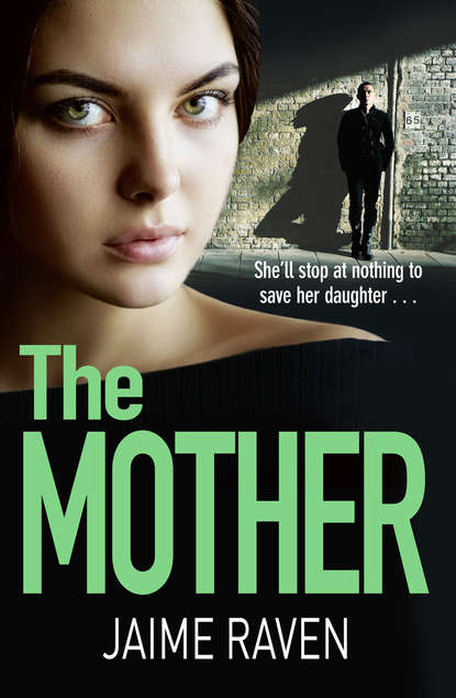 The Mother: A shocking thriller about every mothers worst fear