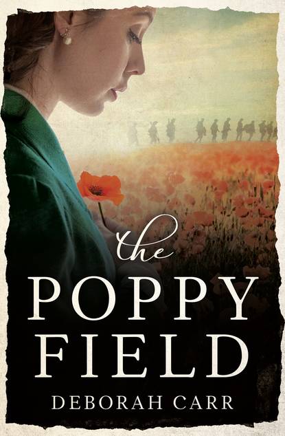 Deborah Carr - The Poppy Field: A gripping and emotional historical romance