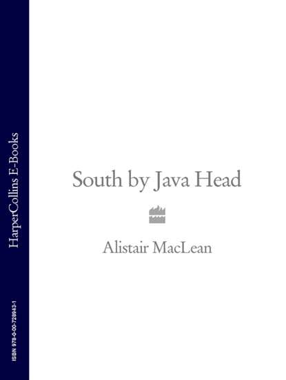 Alistair MacLean - South by Java Head