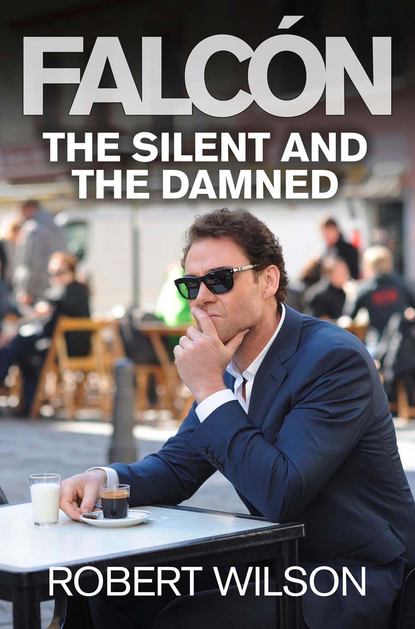 Robert Thomas Wilson — The Silent and the Damned