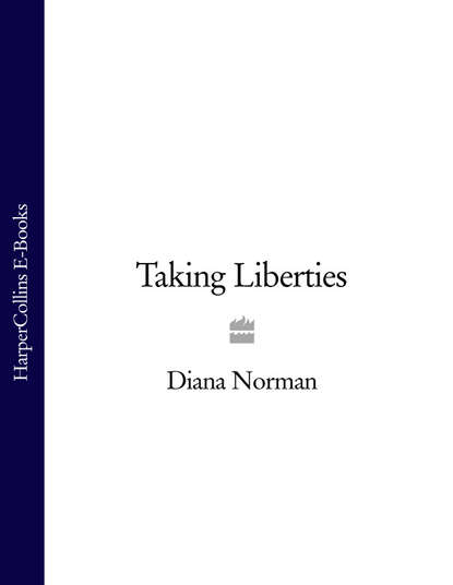 Diana  Norman - Taking Liberties