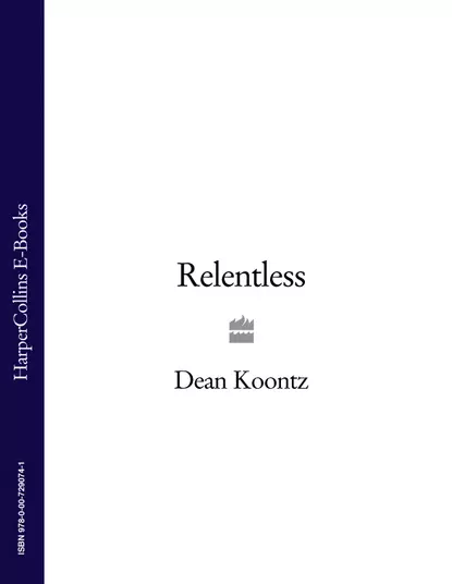 Обложка книги Relentless, Dean Koontz