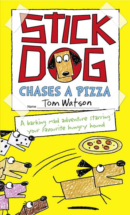 Tom  Watson - Stick Dog Chases a Pizza