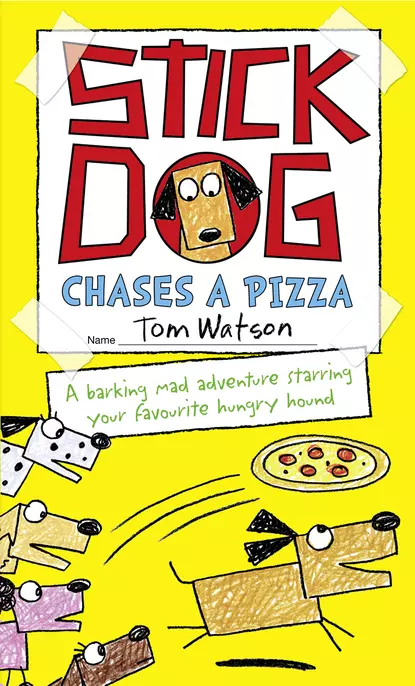 Обложка книги Stick Dog Chases a Pizza, Tom  Watson