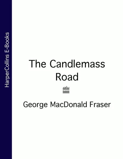 Обложка книги The Candlemass Road, George Fraser MacDonald