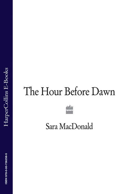 The Hour Before Dawn - Sara  MacDonald
