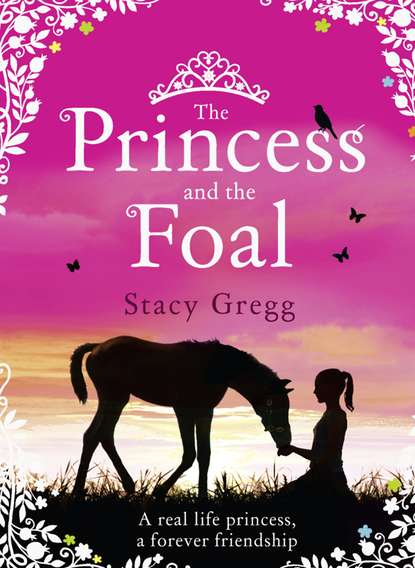 Stacy  Gregg - The Princess and the Foal