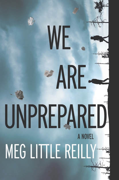 We Are Unprepared (Meg Reilly Little). 