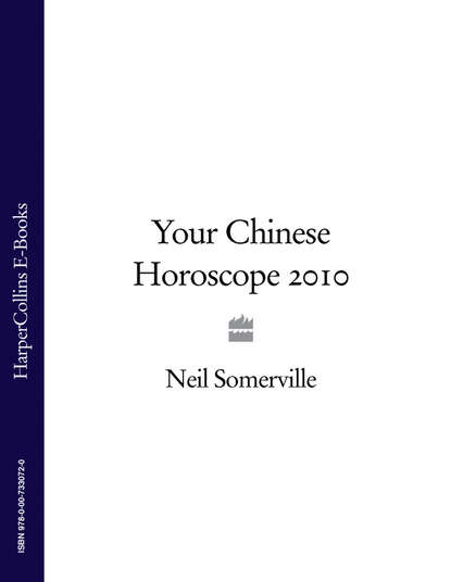 Your Chinese Horoscope 2010 - Neil  Somerville