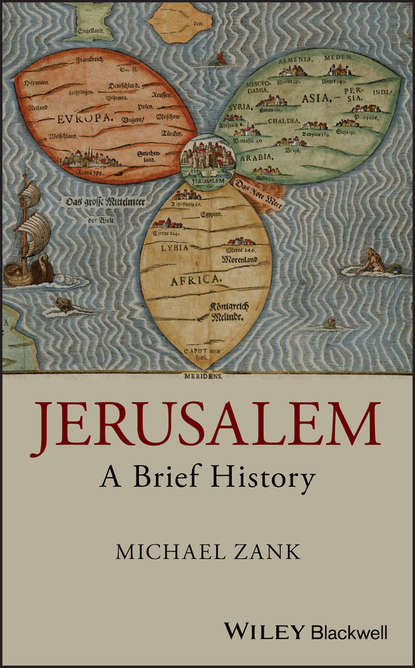 Michael  Zank - Jerusalem. A Brief History