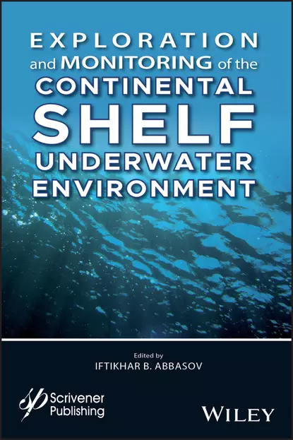 Обложка книги Exploration and Monitoring of the Continental Shelf Underwater Environment, Iftikhar B. Abbasov