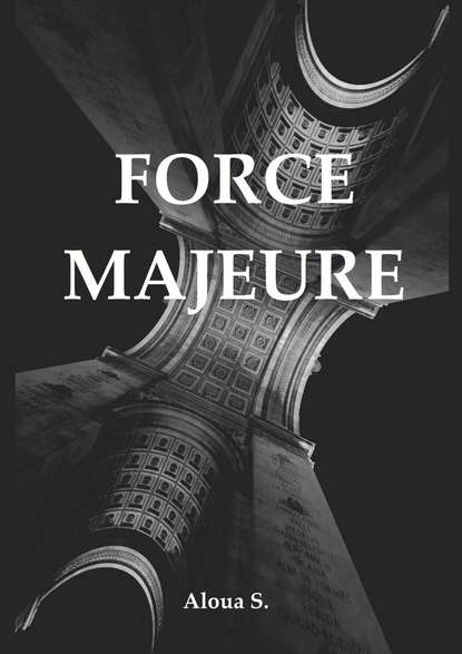 Aloua S. - Force Majeure