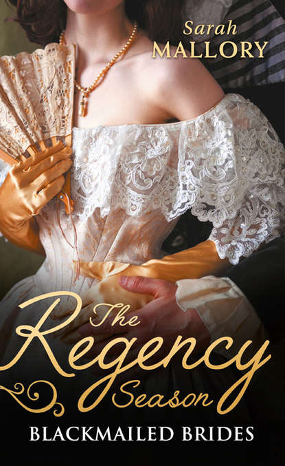 The Regency Season: Blackmailed Brides: The Scarlet Gown / Lady Beneath the Veil - Sarah Mallory