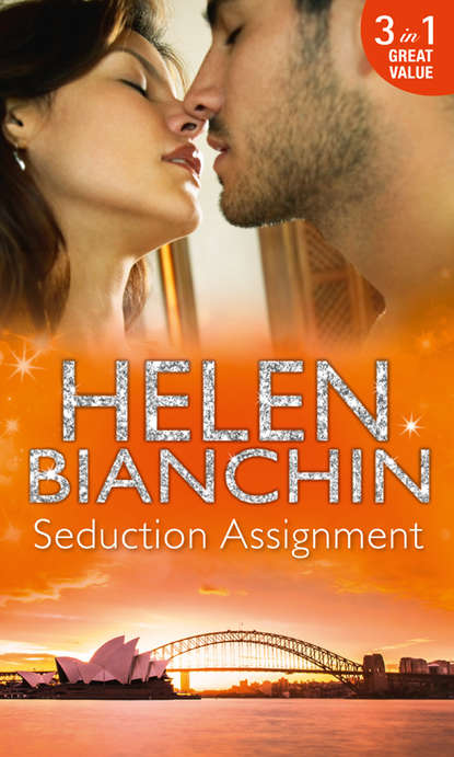 HELEN  BIANCHIN - Seduction Assignment: The Seduction Season / The Marriage Deal / The Husband Assignment