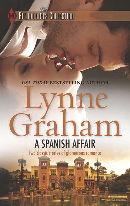 Линн Грэхем - A Spanish Affair: Naive Bride, Defiant Wife / Flora's Defiance